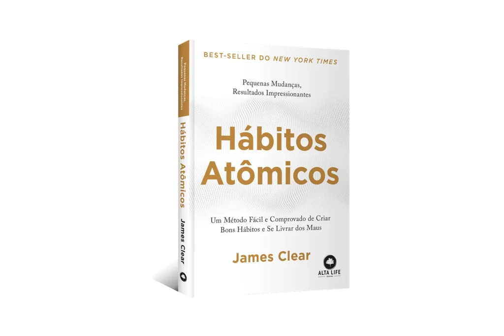 Livro Hábitos Atômicos de James Clear - um Método Fácil e Comprovado de Criar Bons Hábitos e se Livrar dos Maus